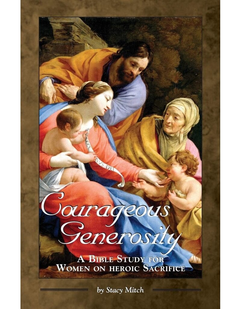 Emmaus Road Publishing Courageous Generosity: A Bible Study for Women on Heroic Sacrifice (Courageous Studies for Women)