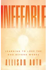 Sophia Institute Press Ineffable- Learning to Love the God Beyond Words
