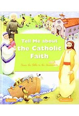 Magnificat Tell Me About The Catholic Faith: From The Bible to The Sacraments