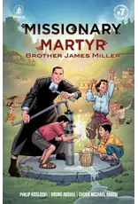 Voyage Comics Missionary Martyr: Brother James Miller