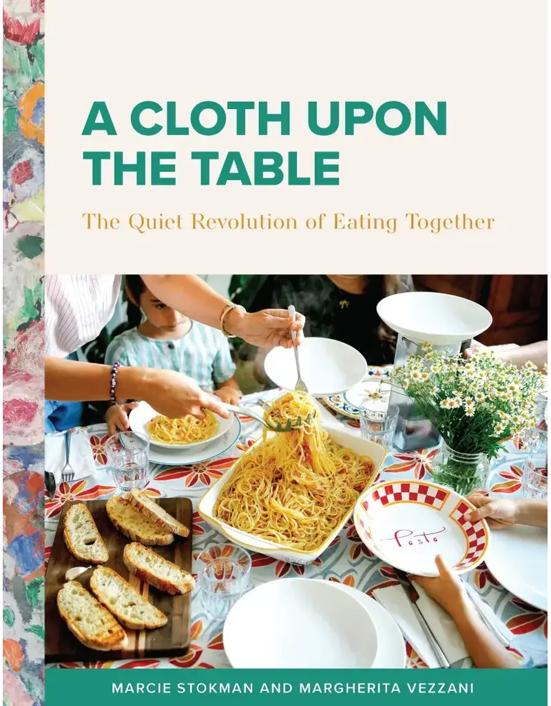 Sophia Institute Press A Cloth Upon the Table The Quiet Revolution of Eating Together