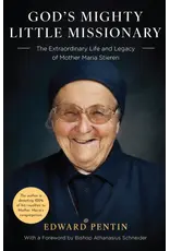 Sophia Institute Press God’s Mighty Little Missionary The Extraordinary Life and Legacy of Mother Maria Stieren