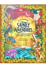 Saintly Adventures: 14 Tales of Daring and Danger from the Lives of the Saints