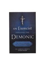 Sophia Institute Press An Exorcist Explains the Demonic: The Antics of Satan and His Army of Fallen Angels