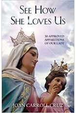 Tan Books See How She Loves Us: 50 approved Marian Apparitions