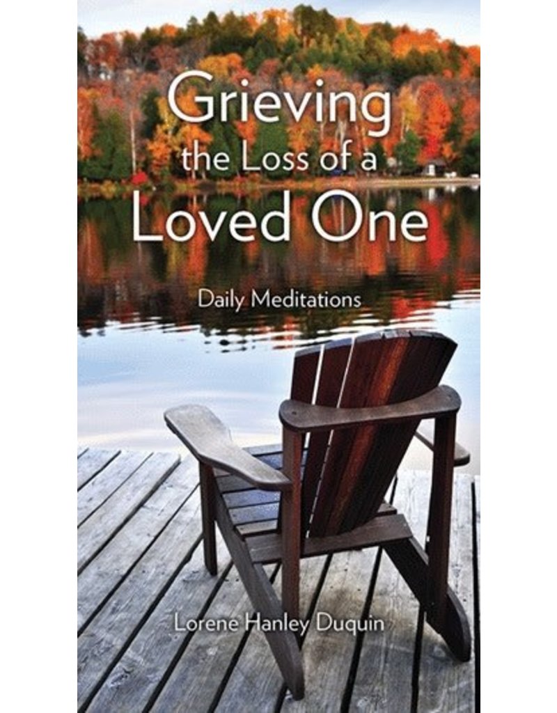 Our Sunday Visitor Grieving the Loss of a Loved One Daily Meditations by Lorene Duquin