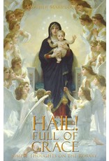 St. Augustine Academy Press Hail! Full of Grace: Simple Thoughts on the Rosary