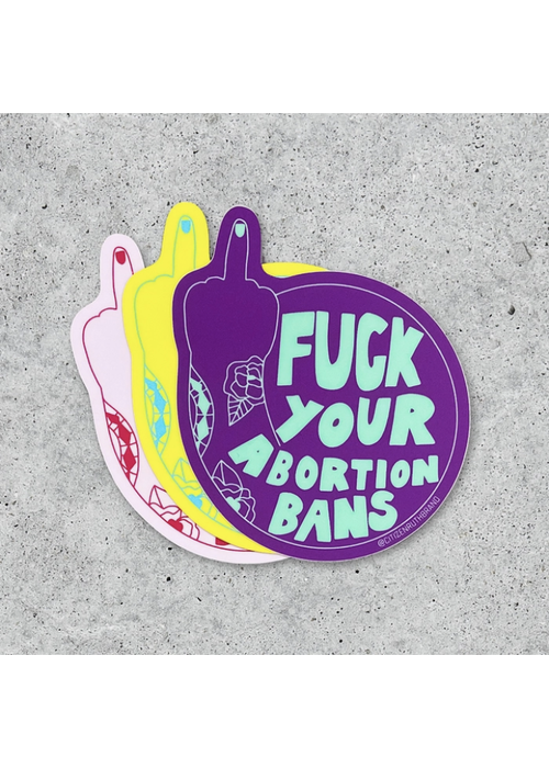 Citizen Ruth Fuck Your Abortion Bans Sticker (Color Mix)