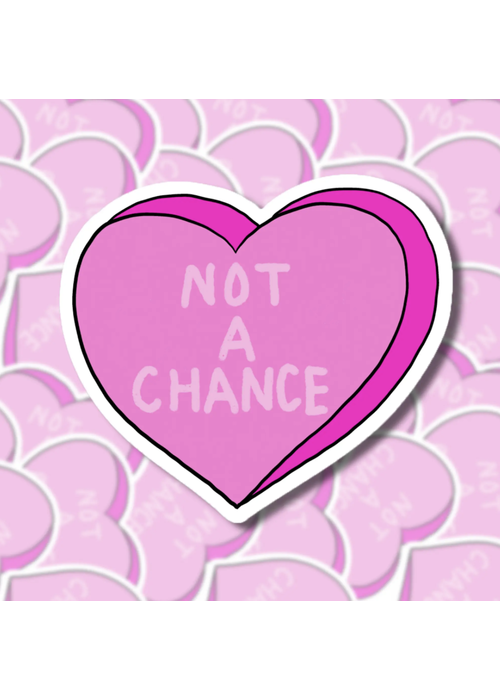 BOBBYK boutique Heart Candy NOT A CHANCE Sticker