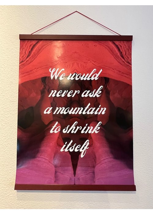 Scout Designs Inspirational Poster "Never Shrink a Mountain" by Shandra 18x24