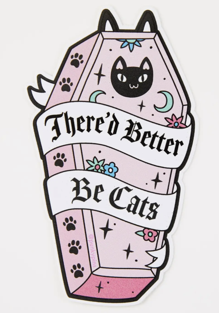 There'd Better Be Cats Vinyl Sticker