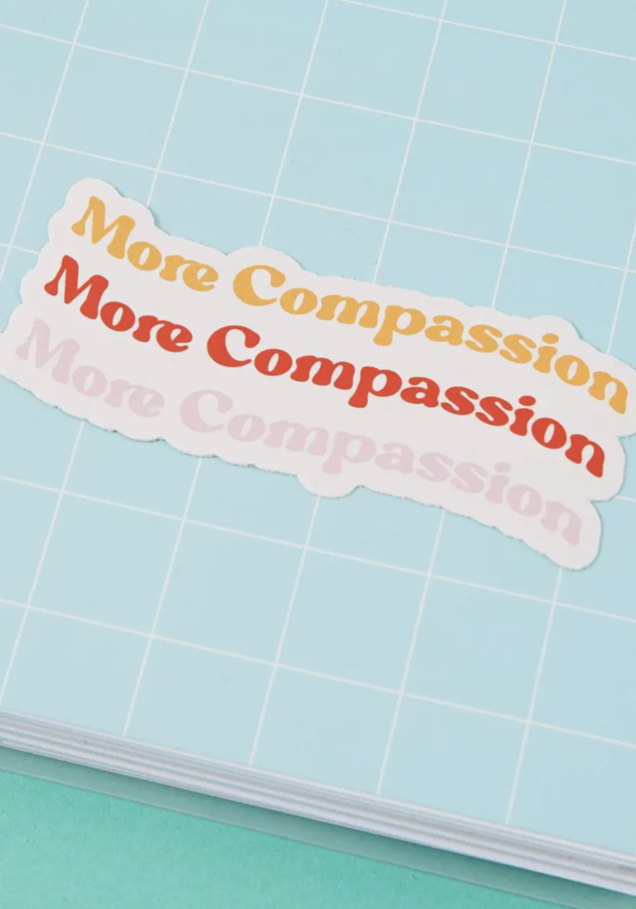 More Compassion Vinyl Sticker