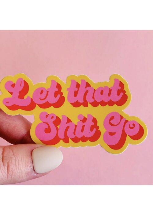 Peachy Keen by Design Co Let That Shit Go Magnet