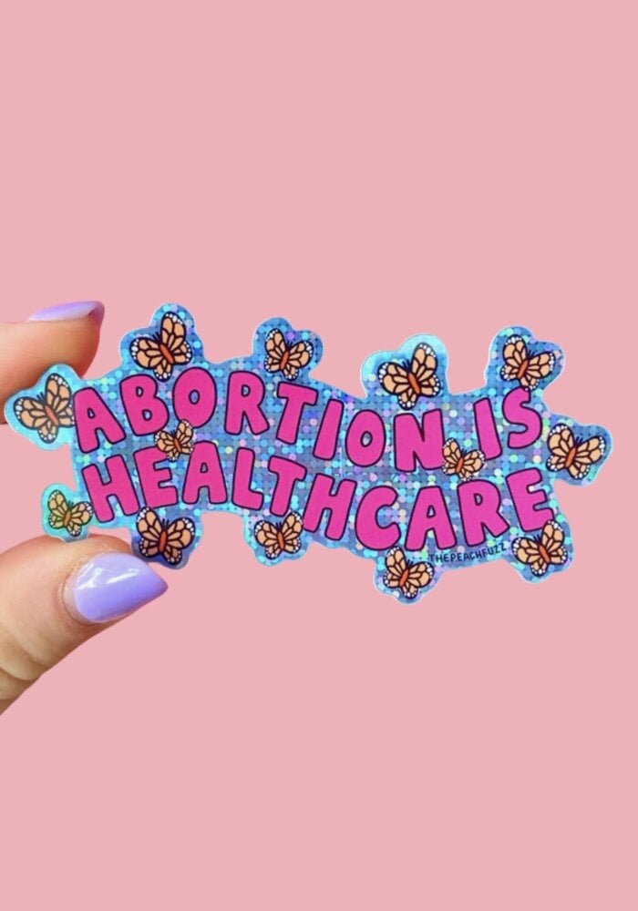Abortion Is Healthcare Glitter Sticker