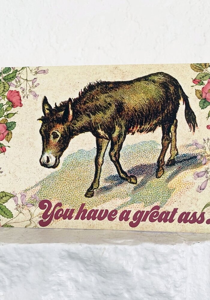 You Have A Great Ass Card