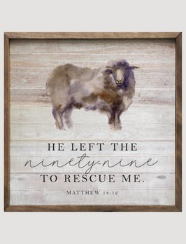 Kendrick  Home He Left the Ninety Nine to Rescue Me Framed Sign - 4x4
