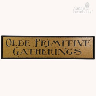 Framed Olde Primitives Gatherings Sign