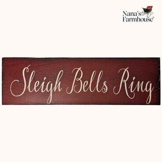 Sleigh Bells Ring Sign - 18"