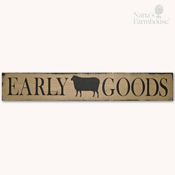 Early Goods Wooden Sign - 4" x 24"