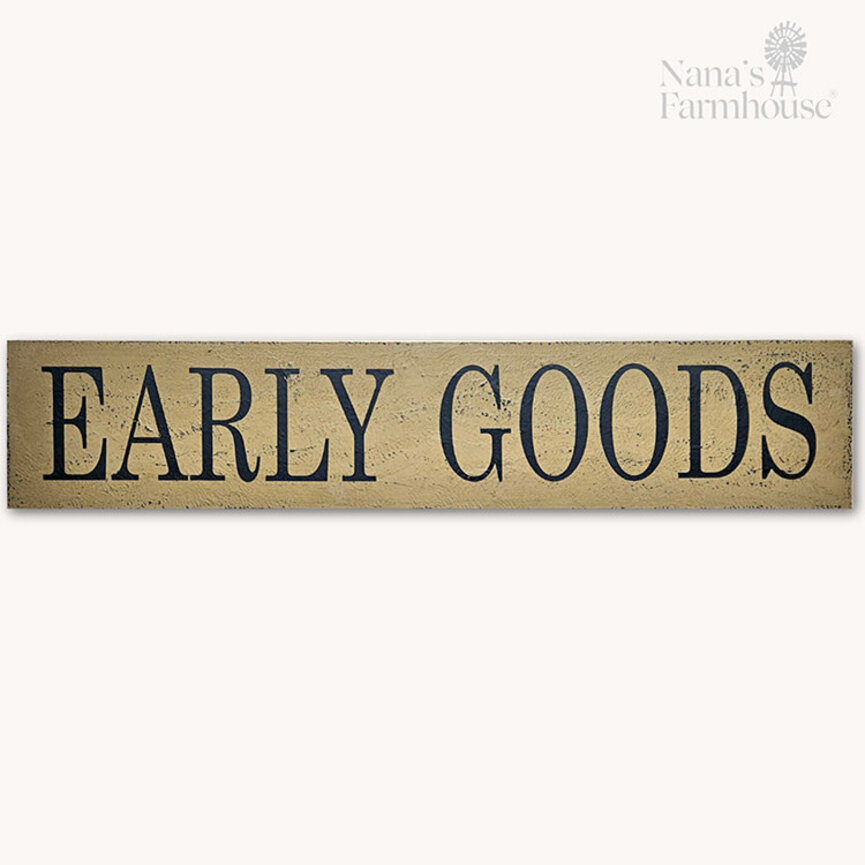 Wooden Sign Early Goods Pearwood Over Black - 8" x 36"