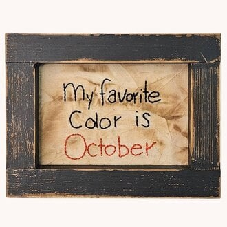 My Favorite Color is October Stitched Sampler