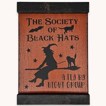 The Society of Black Hats Lath Sign Shelf Sitter