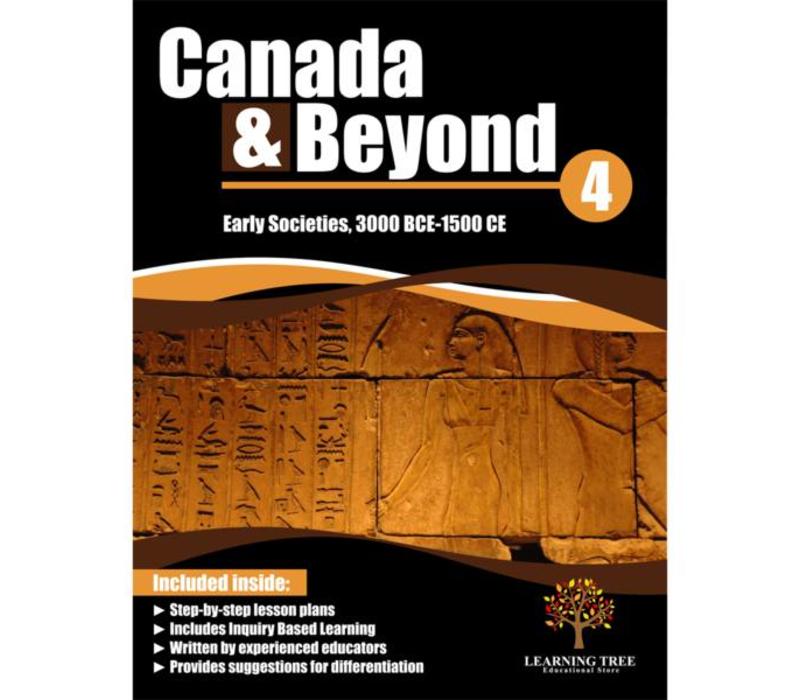 Canada & Beyond: Early Societies, 3000 BCE-1500 CE  Grade 4 *