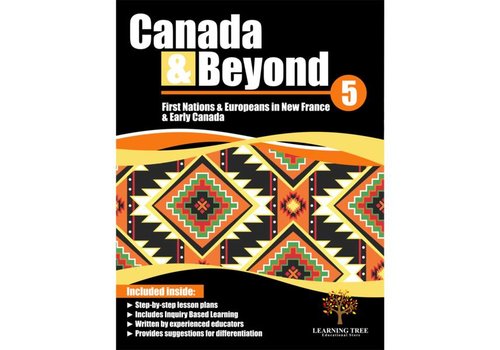 Canada & Beyond: First Nations & Europeans in New France & Early Societies Grade 5