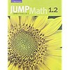 JUMP MATH Jump Math 1.2 - French Edition