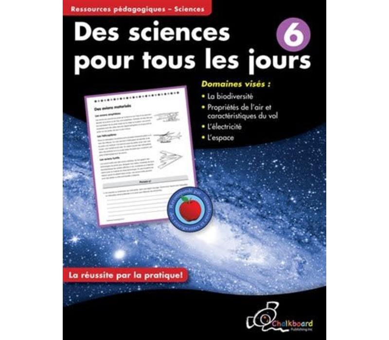 Des Sciences pour tous les jours, 6*