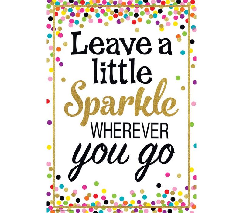 Leave A Little Sparkle Wherever You Go Positive Poster