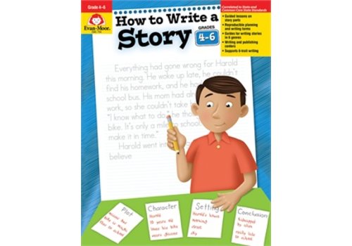 Evan Moor HOW TO WRITE A STORY GRADES 4-6+