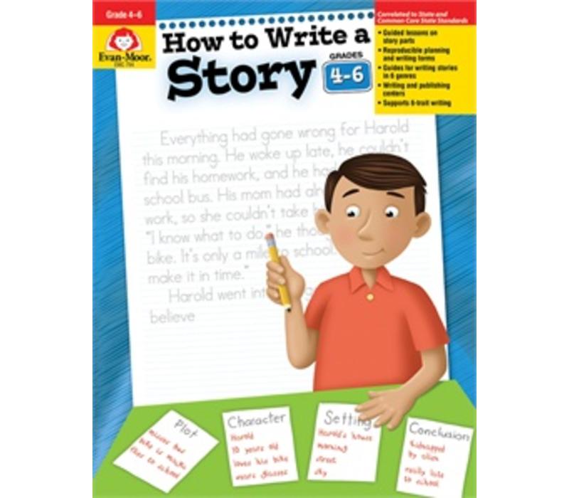 HOW TO WRITE A STORY GRADES 4-6+