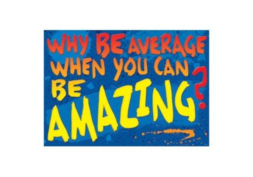 Trend Enterprises Why Be Average... Poster*