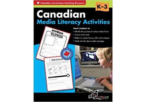 Chalkboard Publishing Canadian Media Literacy, K-3* Chalkboard Publishing Canadian Media Literacy, K-3*