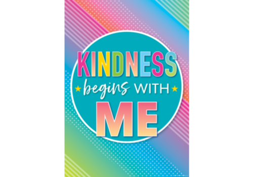 Teacher Created Resources Kindness Begins with Me Poster* Teacher Created Resources Kindness Begins with Me Poster*
