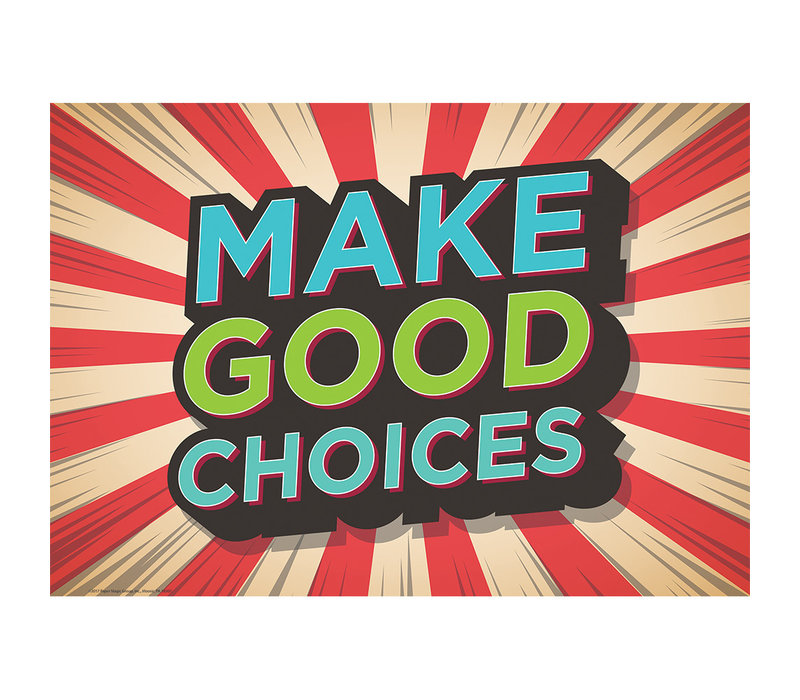 Make Good Choices poster (D)