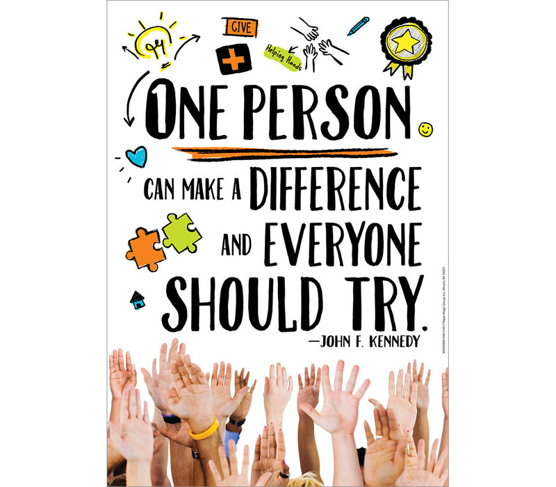 One Person Makes a Difference...poster 13x19" (D)*
