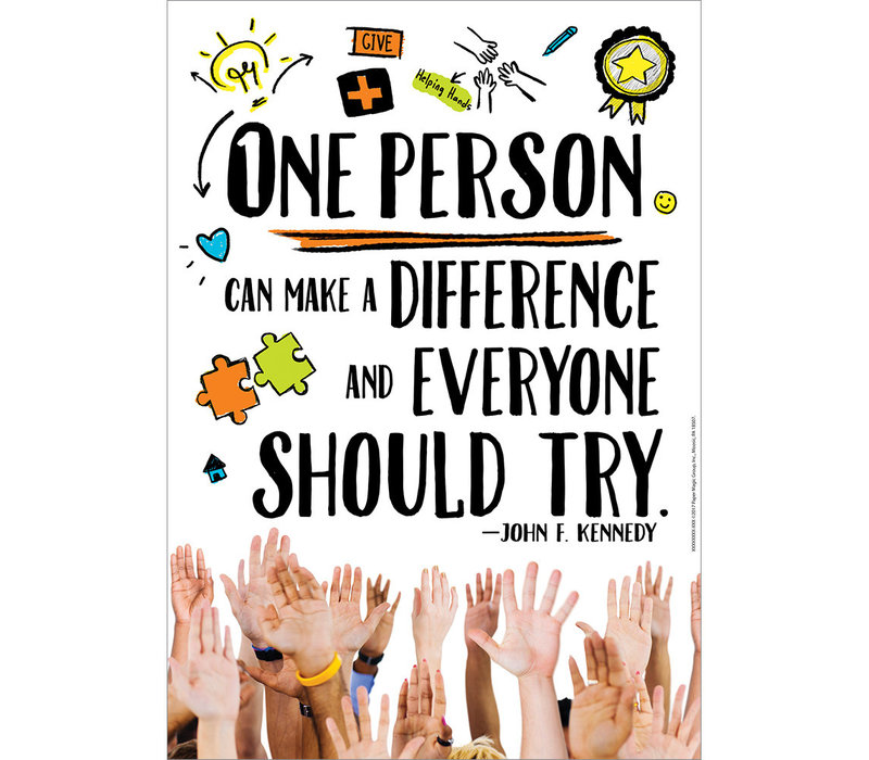 One Person Makes a Difference...poster 13x19"