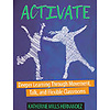 Activate - Deeper learning through movement, talk, and flexible classrooms  (D)