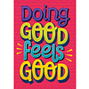 Carson Dellosa Doing Good Feels Good Poster(D)