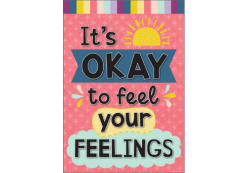 Teacher Created Resources It's Okay to Feel Your Feelings Positive Poster* Teacher Created Resources It's Okay to Feel Your Feelings Positive Poster*