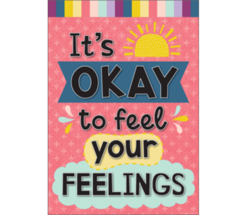 It's Okay to Feel Your Feelings Positive Poster*