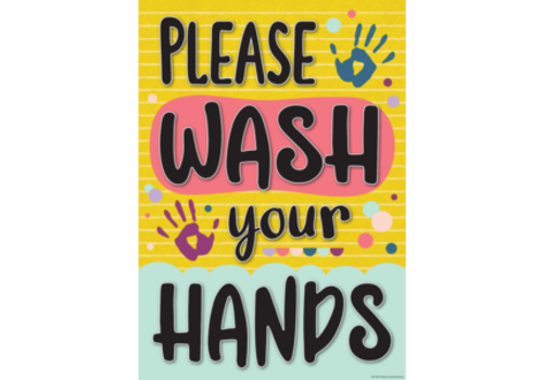Teacher Created Resources Please Wash Your Hands Positive Poster* Teacher Created Resources Please Wash Your Hands Positive Poster*