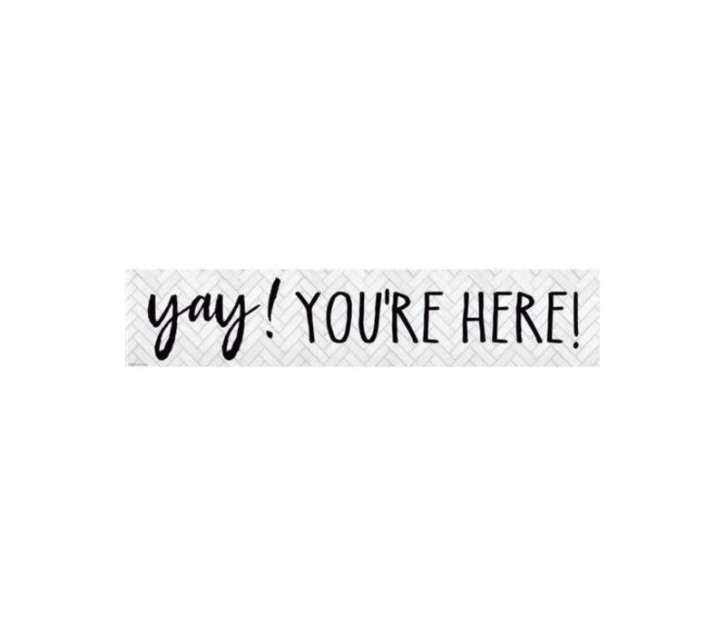 Modern Farmhouse "Yay! You're Here"  Banner