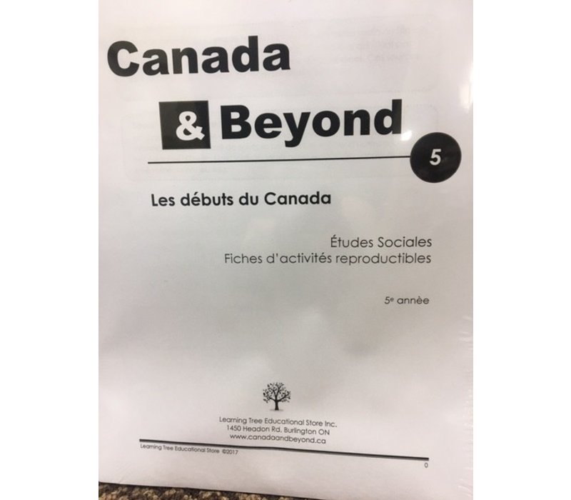 Canada & Beyond: Les debuts du Canada 5