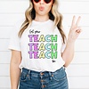Lessons In Positivitiy Get Your Teach On - T-Shirt Sizes: LG/ XLG