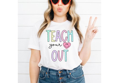 Lessons In Positivitiy Teach Your Heart Out- T-Shirt  Sizes: LG/XLG