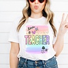 Lessons In Positivitiy Rainbow Teacher - T-Shirt  Sizes: Sm/Med