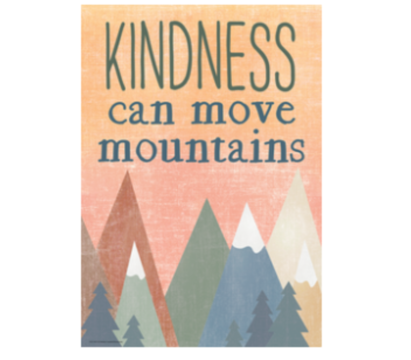 Kindness Can Move Mountains Poster*